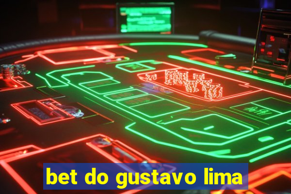 bet do gustavo lima